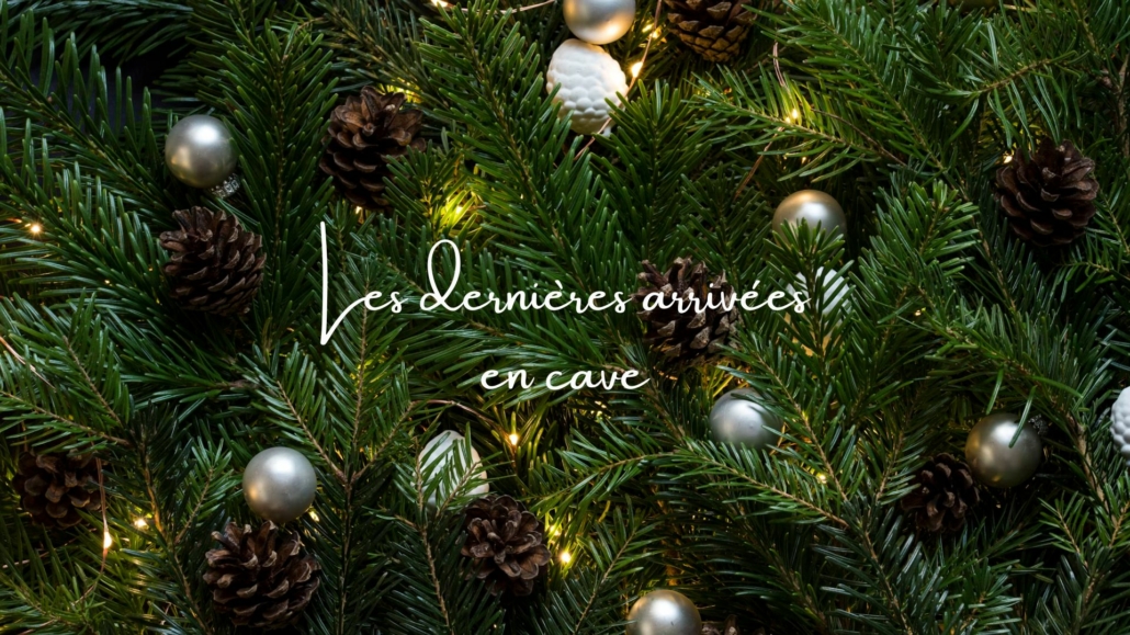 Les dernières arrivées en cave Les dernières arrivées en cave